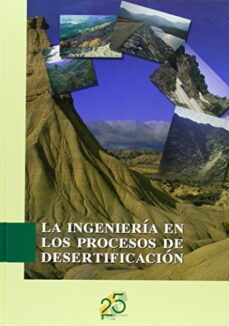 Portada de LA INGENIERIA EN LOS PROCESOS DE DESERTIFICACION