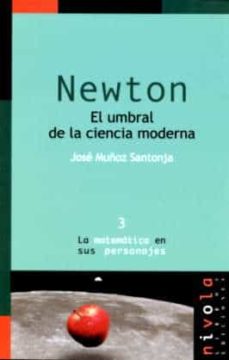 Portada de NEWTON: EL UMBRAL DE LA CIENCIA MODERNA (2ª ED.)