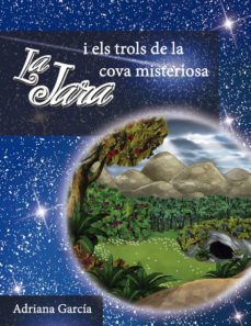 Portada de LA JARA I ELS TROLS DE LA COVA MISTERIOSA