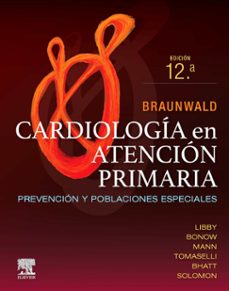 Portada de BRAUNWALD. CARDIOLOGIA EN ATENCION PRIMARIA (12ª ED.)