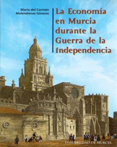Portada de LA ECONOMIA EN MURCIA DURANTE LA GUERRA DE LA INDEPENDENCIA