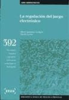 Portada de LA REGULACION DEL JUEGO ELECTRONICO