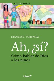 Portada de AH, ¿SI?: COMO HABLAR DE DIOS A LOS NIÑOS