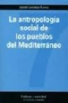 Portada de LA ANTROPOLOGIA SOCIAL DE LOS PUEBLOS DEL MEDITERRANEO