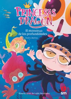 Portada de PRINCESAS DRAGON 6 : EL MONSTRUO DE LAS PROFUNDIDADES