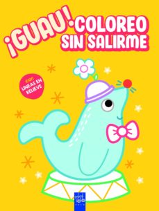 Portada de ¡GUAU! COLOREO SIN SALIRME. AMARILLO