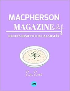 Iguanabus.es Macpherson Magazine Chef's - Receta Risotto De Calabacín (2019) Image