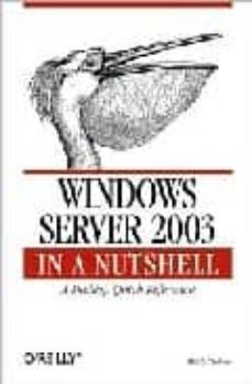 Nuevo ebook descargar gratis WINDOWS SERVER 2003 IN A NUTSHELL: A DESKTOP QUICK REFERENCE de MITCH TULLOCH 9780596004040