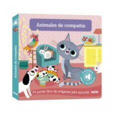 Book's Cover of Animales De CompaÑia : Mi Primer Libro De Imagenes Para Escuchar