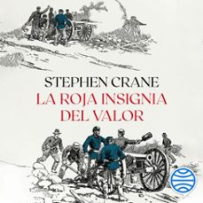 Portada de LA ROJA INSIGNIA DEL VALOR (AUDIOLIBRO)