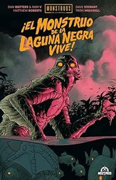 Portada de ¡EL MONSTRUO DE LA LAGUNA NEGRA VIVE! (MONSTRUOS DE UNIVERSAL)