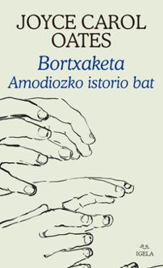 Ebook epub ita torrent descargar BORTXAKETA. AMODIOZKO ISTORIO BAT
				 (edición en euskera)