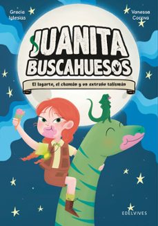 Portada de JUANITA BUSCAHUESOS 1:EL LAGARTO, EL CHAMAN Y UN EXTRAÑO TALISMAN