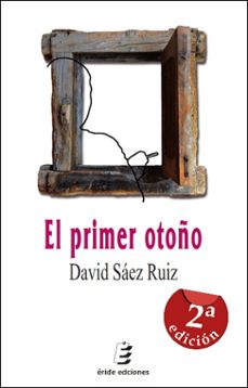 Descargar gratis google books nook EL PRIMER OTOÑO (2ª ED.) 9788415425540 ePub de DAVID SAEZ RUIZ en español