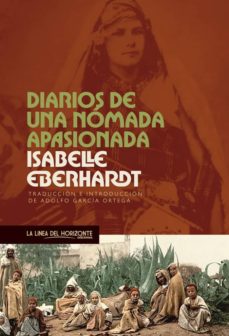 Libros en línea gratuitos descargar pdf DIARIOS DE UNA NOMADA APASIONADA de ISABELLE EBERHARDT 9788415958840 in Spanish 