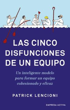 Descargas de dominio público de epub en google books LAS CINCO DISFUNCIONES DE UN EQUIPO PDB PDF (Literatura española)
