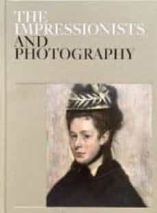 Descargar kindle books para ipad y iphone THE IMPRESSIONISTS AND PHOTOGRAPHY 9788417173340 in Spanish  de 