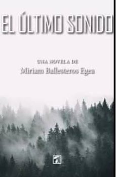 Descarga directa de libros de texto EL ULTIMO SONIDO RTF ePub de MIRIAM BALLESTEROS EGEA en espaol