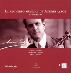 Descargando audiolibros en iphone EL UNIVERSO MUSICAL DE ANDRES GAOS (1874-1959) de MONSERRAT CAPELÁN 9788417595340 