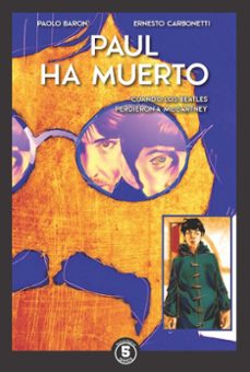 El mejor libro de audio para descargar PAUL HA MUERTO: CUANDO LOS BEATLES PERDIERON A MACCARTNEY ePub DJVU de PAOLO;CARBONETTI, ERNESTO BARON 9788417989040 in Spanish