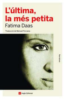 Descargas gratuitas en línea de libros. L ÚLTIMA, LA MES PETITA
         (edición en catalán)  9788418197840 de FATIMA DAAS (Spanish Edition)