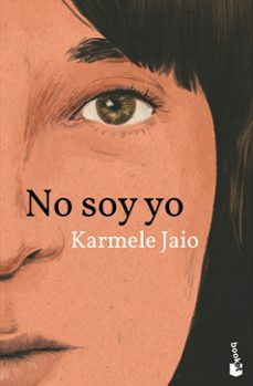 Descargar archivos de libros electrónicos gratis NO SOY YO MOBI FB2 de KARMELE JAIO (Literatura española)