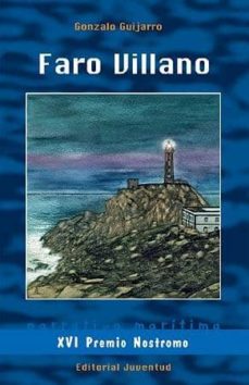 Ebooks gratis descargar ipad FARO VILLANO (XVI PREMIO DE LITERATURA NOSTROMO 2012) in Spanish PDB de GONZALO GUIJARRO 9788426139740