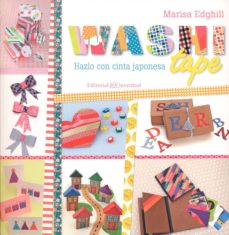 Libro de Kindle no descargando a iphone WASHI TAPE: HAZLO CON CINTA JAPONESA de MARISA EDGHILL 9788426143440 (Literatura española) RTF FB2
