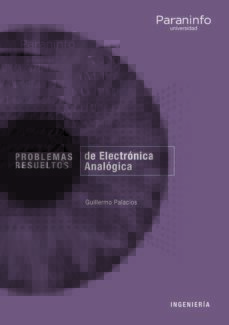 Descargar PROBLEMAS RESUELTOS DE ELECTRONICA ANALOGICA gratis pdf - leer online