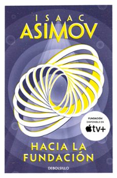 Formato de epub de descarga de libros electrónicos gratis HACIA LA FUNDACION (CICLO DE LA FUNDACION 2) (Literatura española) CHM PDF de ISAAC ASIMOV 9788466362740