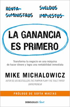 Google books descarga gratuita pdf LA GANANCIA ES PRIMERO de MIKE MICHALOWICZ DJVU 9788466371940 en español