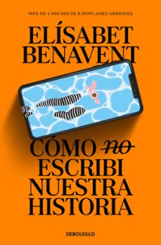 Descargas gratuitas para libros sobre kindle COMO (NO) ESCRIBI NUESTRA HISTORIA in Spanish 9788466374040 de ELISABET BENAVENT FB2 PDB iBook