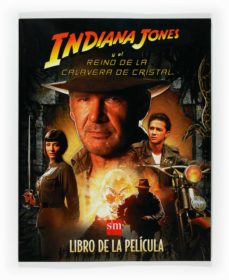 Yumara.it Indiana Jones Y El Reino De La Calavera De Cristal: Libro De La P Elicula Image