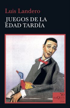 Descarga los libros gratis. JUEGOS DE LA EDAD TARDÍA (Spanish Edition) 9788490667040 CHM iBook PDB de LUIS LANDERO