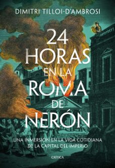 Ebook descarga móvil gratis 24 HORAS EN LA ROMA DE NERÓN (Literatura española) PDF ePub