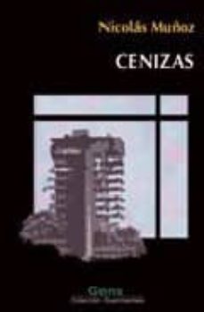 Descargando google books gratis CENIZAS de NICOLAS MUÑOZ 9788493561840 (Literatura española) 