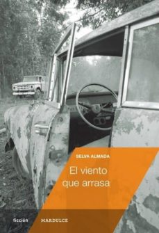 Descarga gratuita del programa de mantenimiento de libros. EL VIENTO QUE ARRASA de SELVA ALMADA DJVU 9788494286940