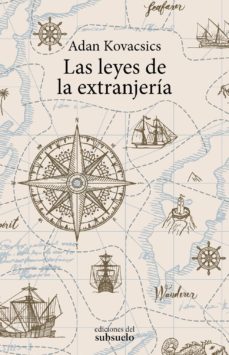Descargar libros en italiano LAS LEYES DE LA EXTRANJERÍA en español de ADAN KOVACSICS