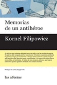 Descarga gratuita de libros electrónicos epub MEMORIAS DE UN ANTIHEROE ePub MOBI de KORNEL FILIPOWICZ 9788494983740 (Literatura española)