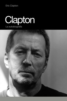 Descargar CLAPTON LA AUTOBIOGRAFIA gratis pdf - leer online