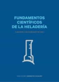 Descargar ebook en ingles FUNDAMENTOS CIENTÍFICOS DE LA HELADERIA de NO ESPECIFICADO 9788497175340 FB2 PDF