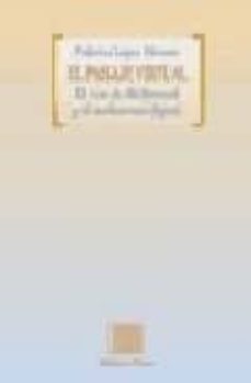 Libro en línea descargar pdf gratis EL PAISAJE VIRTUAL: EL CINE DE HOLLYWOOD Y EL NEOBARROCO DIGITAL de FEDERICO LOPEZ SILVESTRE 9788497423540 MOBI CHM