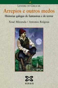 Descarga gratuita de libros electrónicos en línea. ARREPIOS E OUTROS MEDOS: HISTORIAS GALEGAS DE FANTASMAS E DE TERR OR RTF FB2 en español 9788497821940