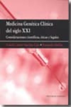 Descarga de libros de Kindle MEDICINA GENETICA CLINICA DEL SIGLO XXI: CONSIDERACIONES CIENTIFI CAS, ETICAS Y LEGALES iBook FB2 PDB