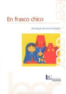 Descargar libros revistas EN FRASCO CHICO: ANTOLOGIA DE MICRORRELATOS ePub RTF (Spanish Edition) de SILVIA DELUCCHI, NOEMI (SELS.) PENDZIK 9789505811540