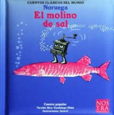 NORUEGA: EL MOLINO DE SAL (CUENTOS CLASICOS DEL MUNDO) | GUADALUPE OBON | Casa del Libro NORUEGA: EL MOLINO DE SAL (CUENTOS CLASICOS DEL MUNDO) | GUADALUPE OBON | Casa del Libro