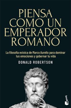 Epub descarga ibooks PIENSA COMO UN EMPERADOR ROMANO (Literatura española) 9791387869540 de Donald Robertson