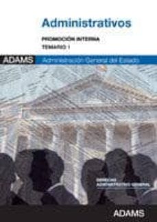 Portada de ADMINISTRATIVOS PROMOCION INTERNA. ADMINISTRACION GENERAL DEL EST ADO: TEMARIO 1