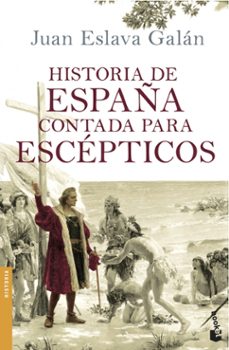 Portada de HISTORIA DE ESPAÑA CONTADA PARA LOS ESCEPTICOS