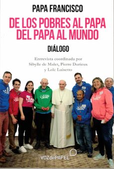 Portada de DE LOS POBRES AL PAPA. DEL PAPA AL MUNDO